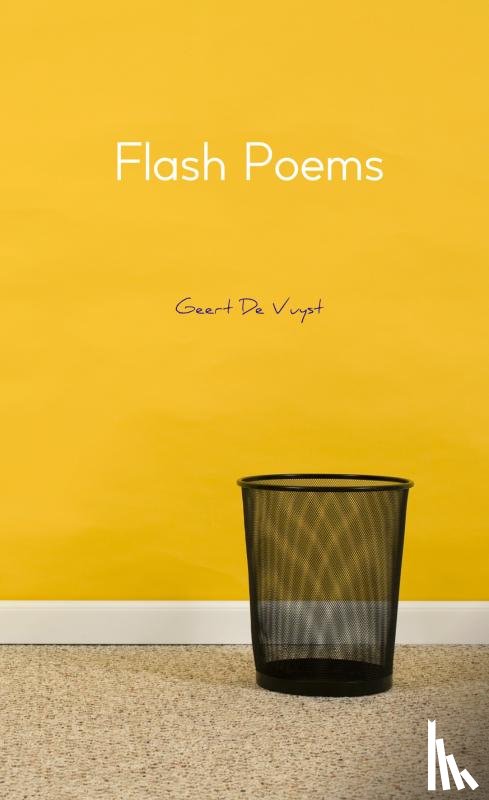 De Vuyst, Geert - Flash Poems