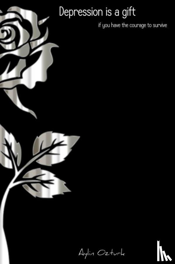 Ozturk, Aylin - Depression is a gift