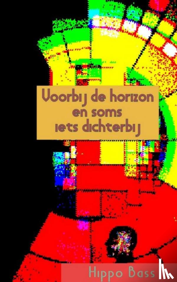 Bass, Hippo - Voorbij de horizon en soms iets dichterbij