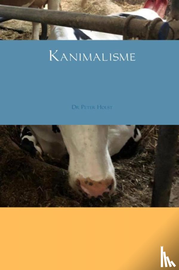 Holst, Dr Peter - Kanimalisme