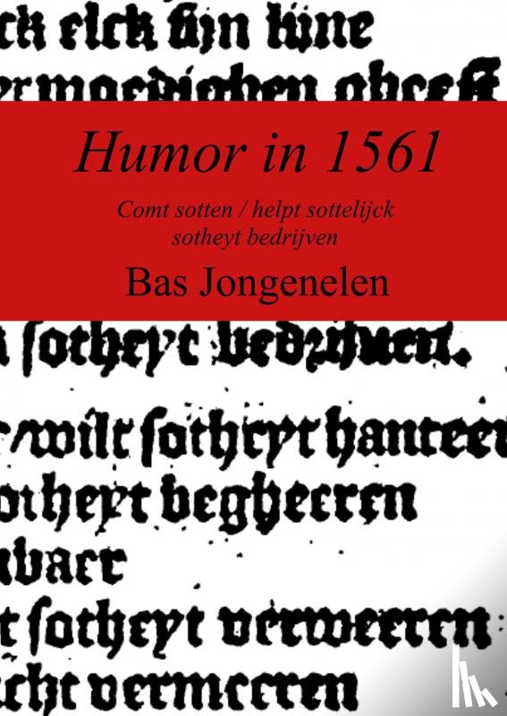 Jongenelen, Bas - Humor in 1561