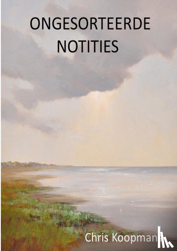 Koopmans, Chris - ONGESORTEERDE NOTITIES