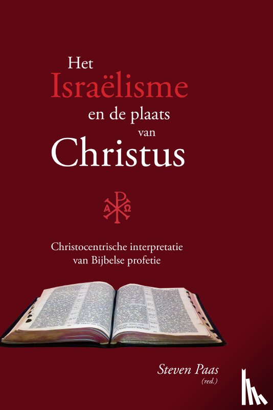 Paas (red.), Steven - Het Israëlisme en de plaats van Christus