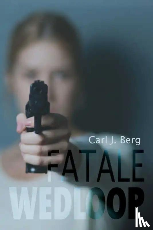 J. Berg, Carl - Fatale wedloop