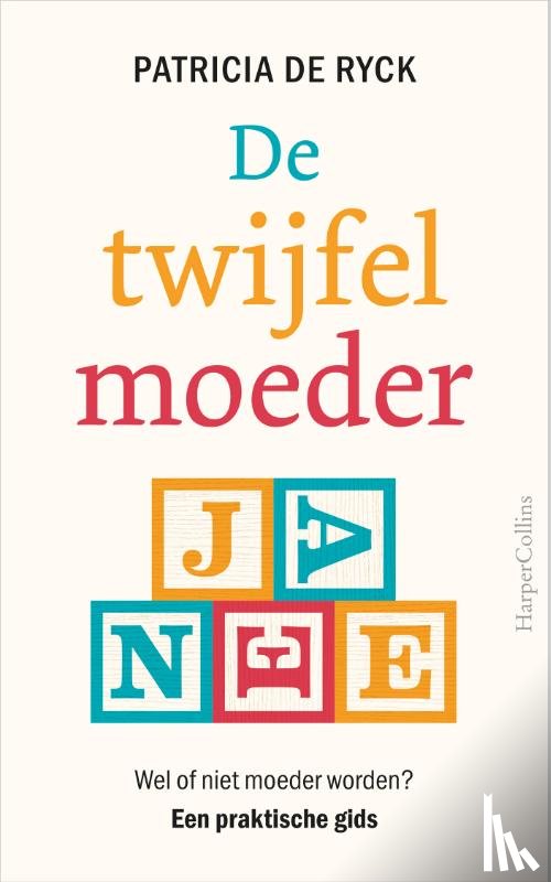 Ryck, Patricia de - De twijfelmoeder