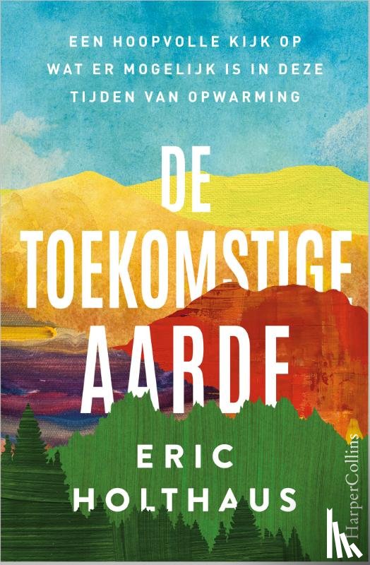 Holthaus, Eric - De toekomstige aarde