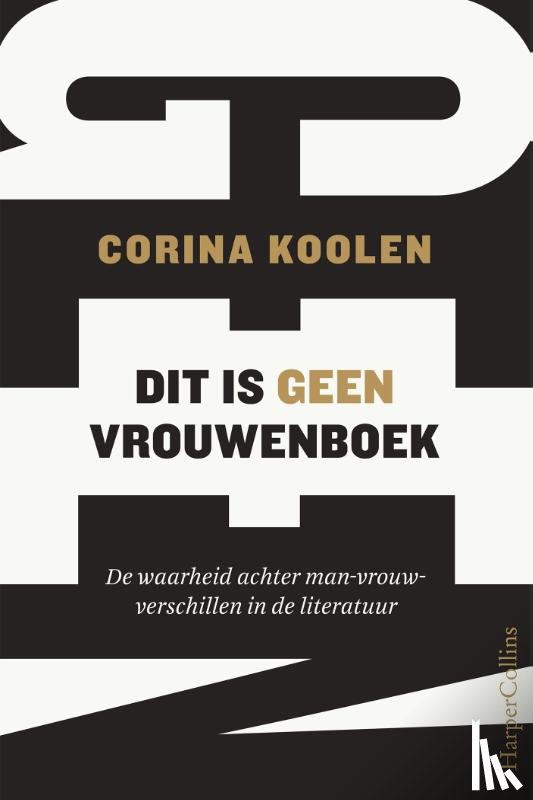 Koolen, Corina - Dit is geen vrouwenboek
