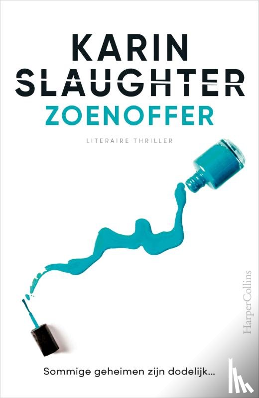 Slaughter, Karin - Zoenoffer - Sommige geheimen zijn dodelijk...