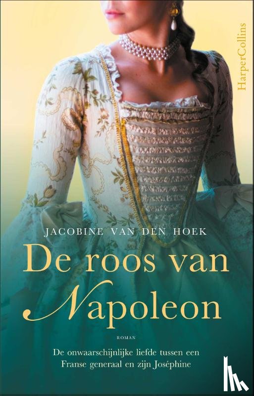 Hoek, Jacobine van den - De roos van Napoleon