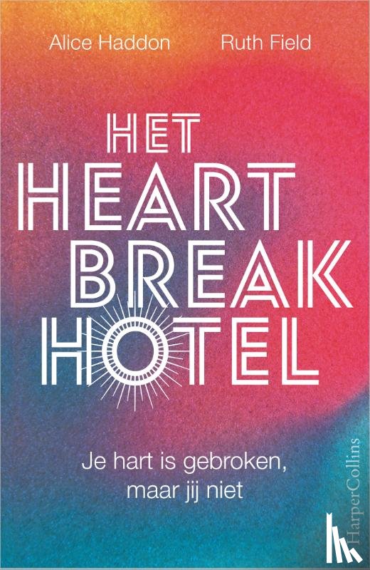 Haddon, Alice, Field, Ruth - Het Heartbreak Hotel