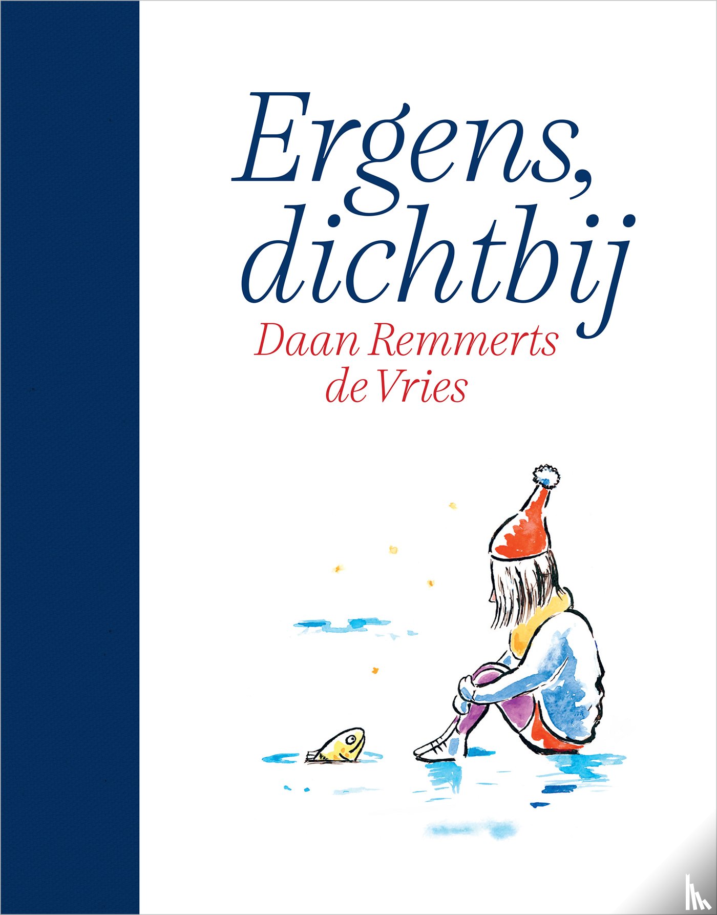 Remmerts de Vries, Daan - Ergens, dichtbij