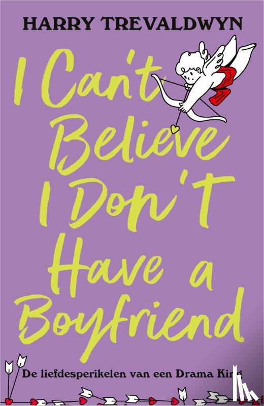Trevaldwyn, Harry - I Can't Believe I Don't Have a Boyfriend