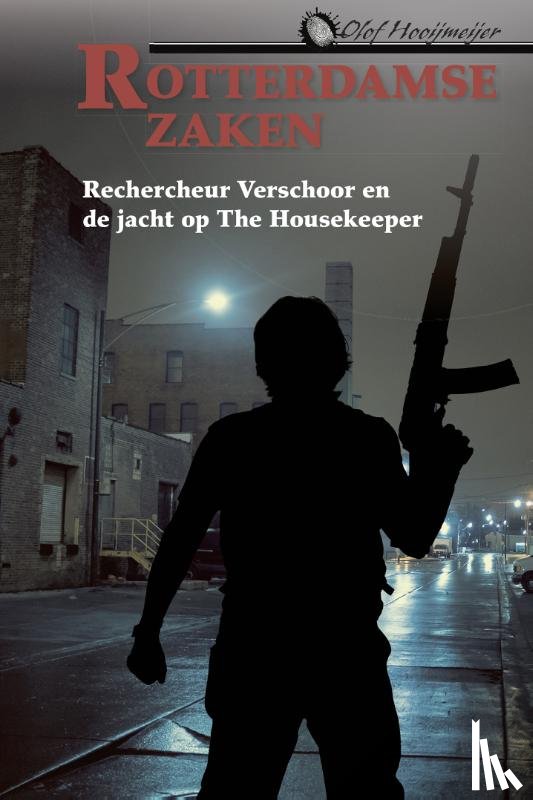 Hooijmeijer, Olof - Rechercheur Verschoor en de jacht op The Housekeeper