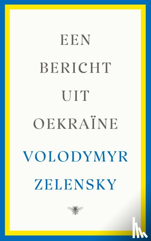 Zelensky, Volodymyr - Een bericht uit Oekraïne