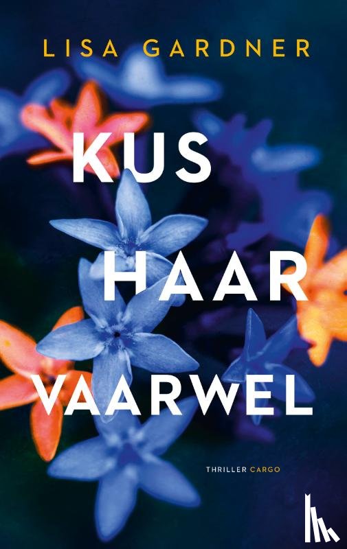 Gardner, Lisa - Kus haar vaarwel