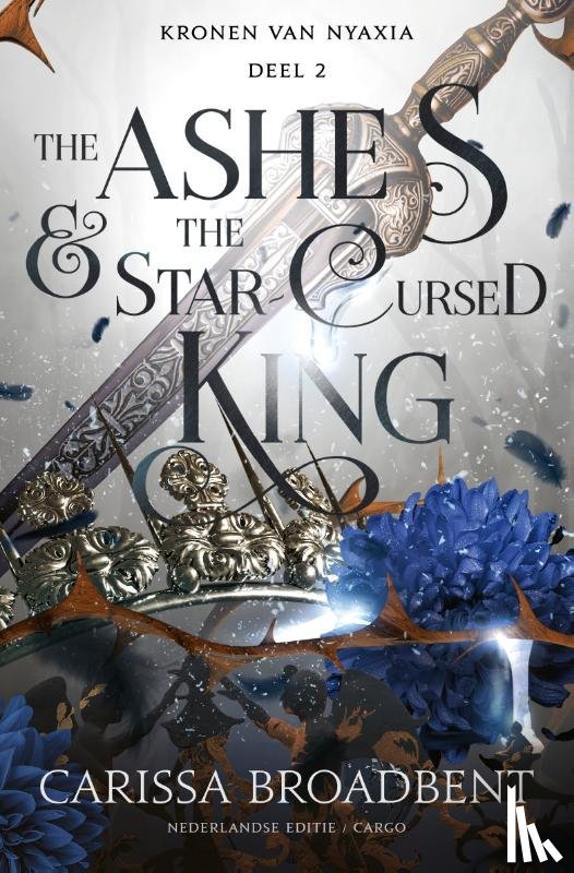 Broadbent, Carissa - The Ashes and the Star Cursed King