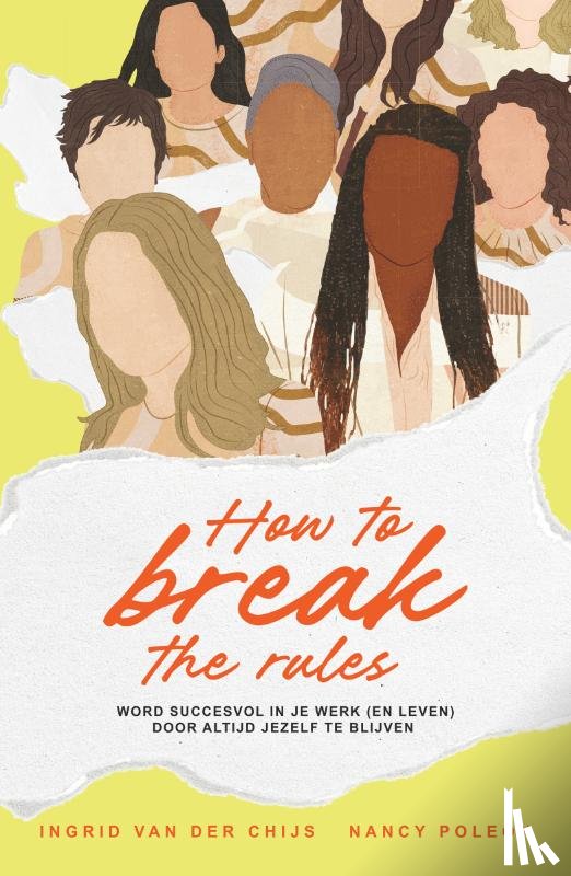 Chijs, Ingrid van der, Poleon, Nancy - How to break the rules