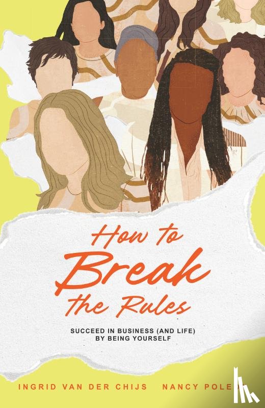 Poleon, Nancy, Chijs, Ingrid van der - How To Break The Rules (ENG)