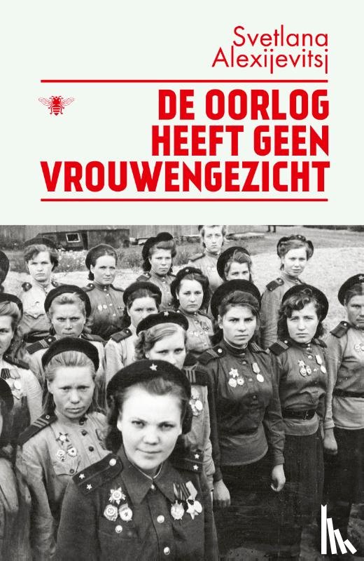 Alexijevitsj, Svetlana - De oorlog heeft geen vrouwengezicht