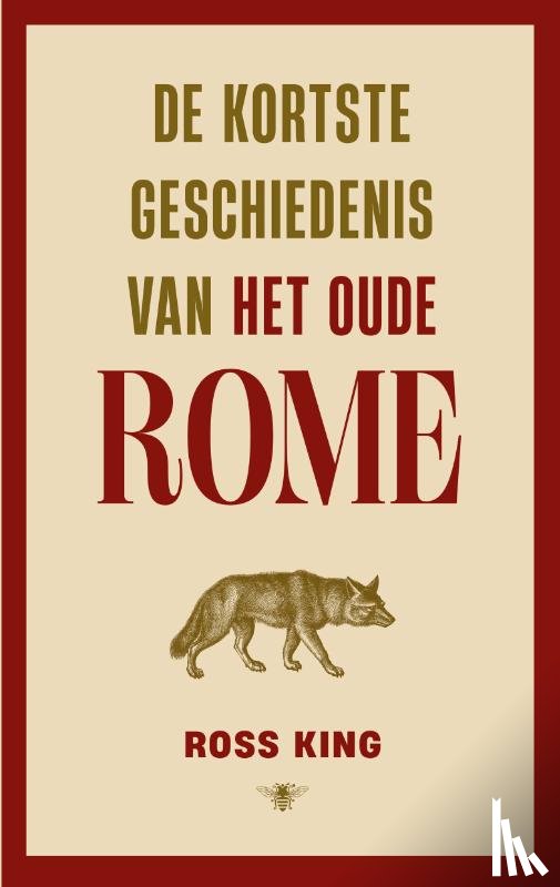 King, Ross - De kortste geschiedenis van het oude Rome