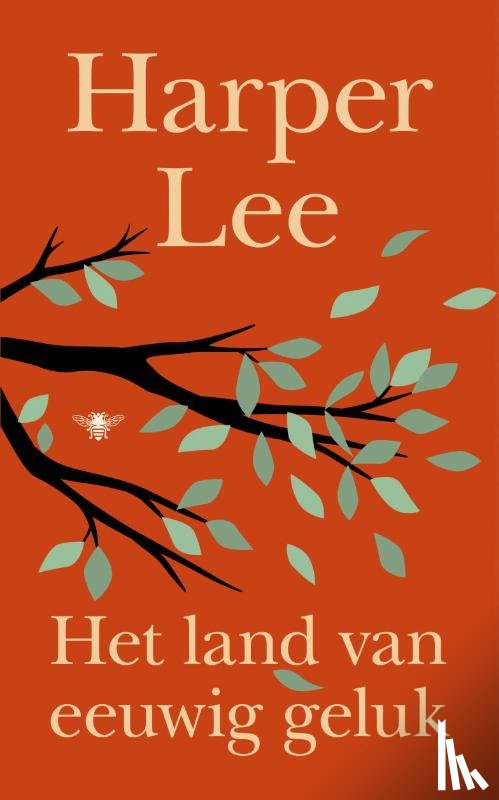 Lee, Harper - Het land van eeuwig geluk