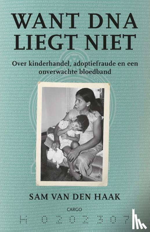 Haak, Sam van den - Want DNA liegt niet