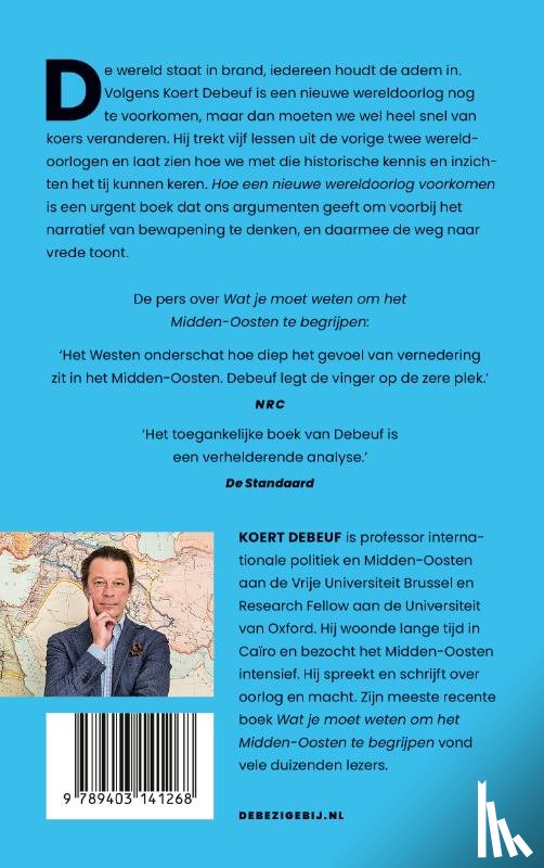 Debeuf, Koert - Hoe een wereldoorlog voorkomen