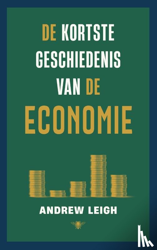 Leigh, Andrew - De kortste geschiedenis van de economie