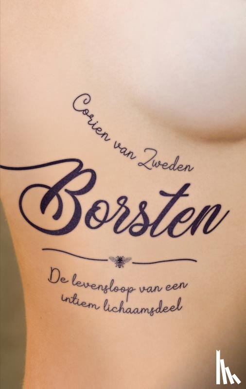 Zweden, Corien van - Borsten - De levensloop van een intiem lichaamsdeel