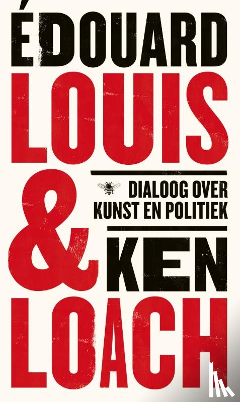 Louis, Édouard, Loach, Ken - Dialoog over kunst en politiek