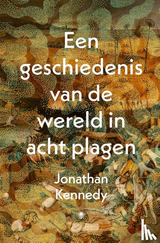 Kennedy, Jonathan - Een geschiedenis van de wereld in acht plagen