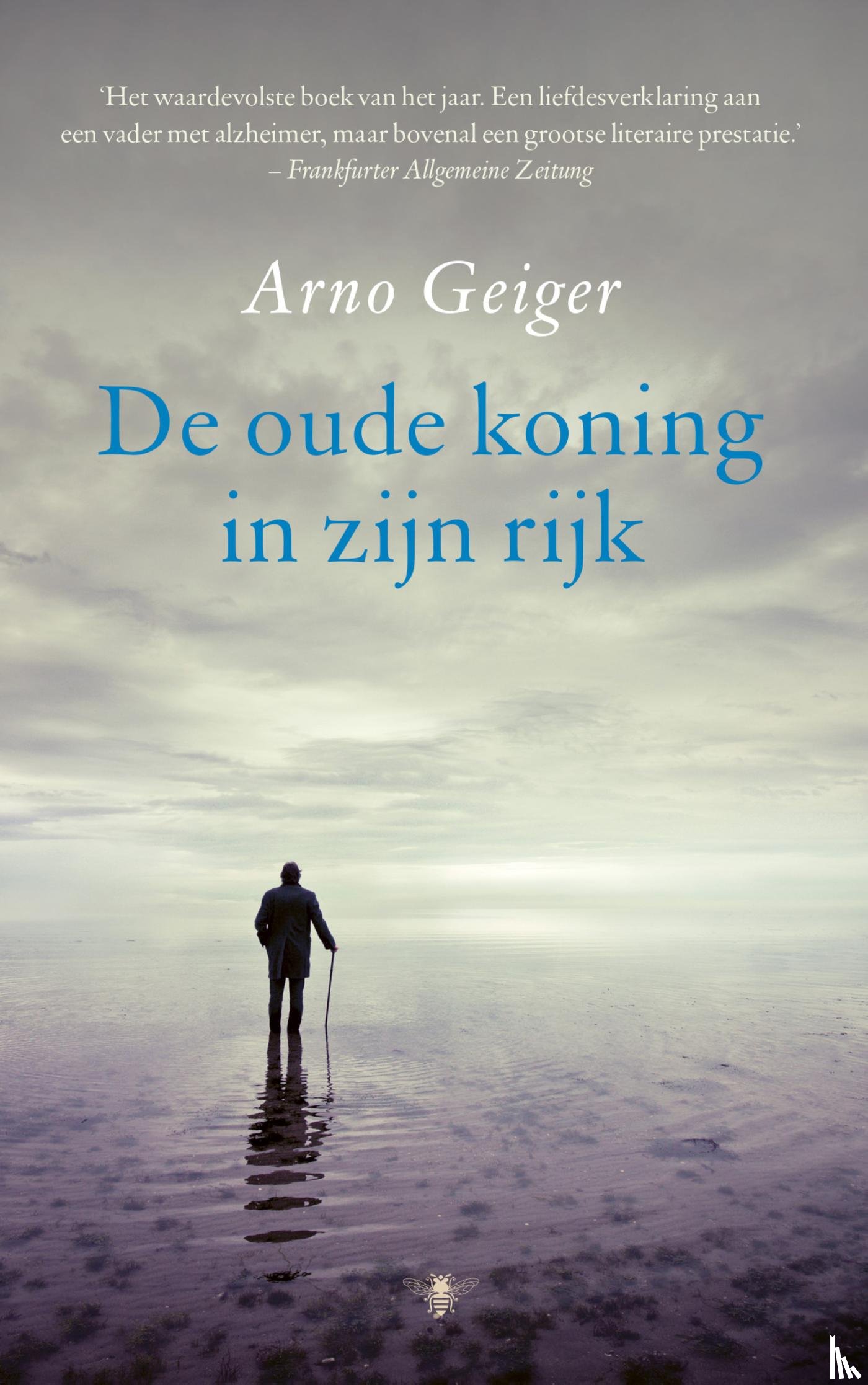 Geiger, Arno - De oude koning in zijn rijk