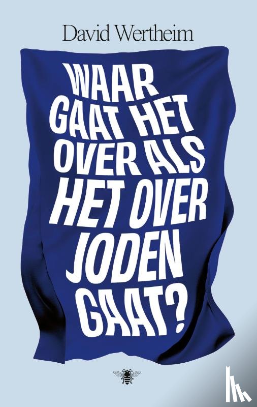 Wertheim, David - Waar gaat het over als het over Joden gaat?