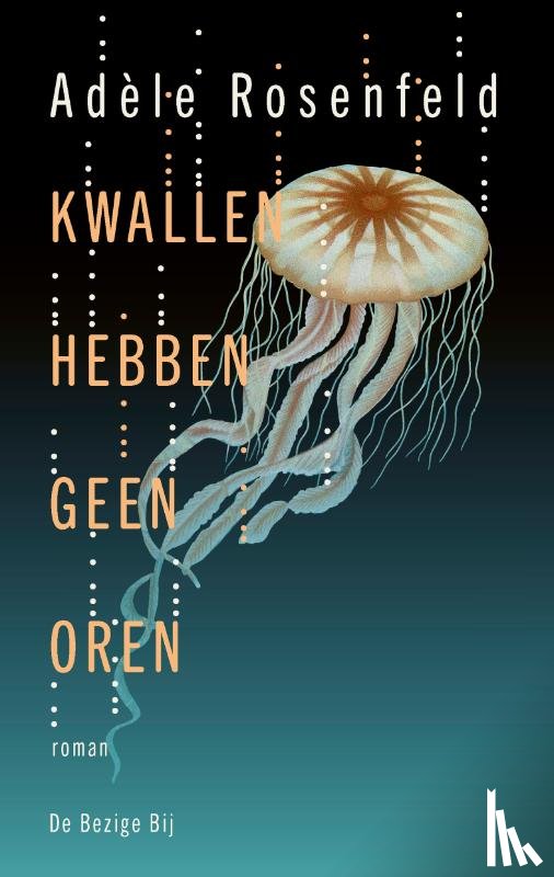 Rosenfeld, Adèle - Kwallen hebben geen oren