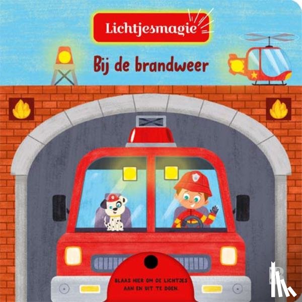  - Lichtjesmagie: Bij de brandweer