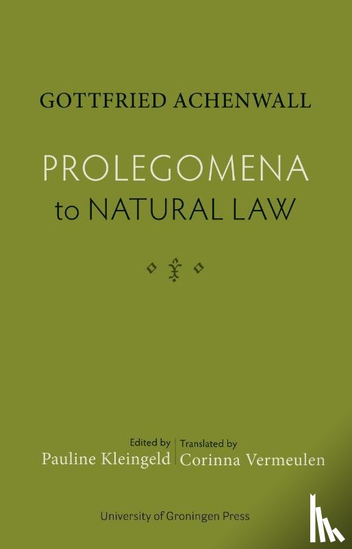 Achenwall, Gottfried, Kleingeld, Pauline - Prolegomena to Natural Law