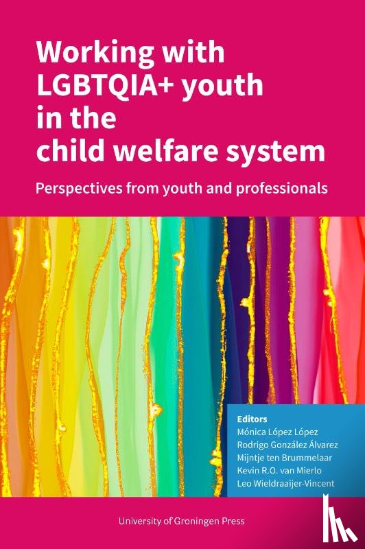 López López, Mónica, González Álvarez, Victor Rodrigo, Brummelaar, Mijntje Ten - Working with LGBTQIA+ youth in the child welfare system
