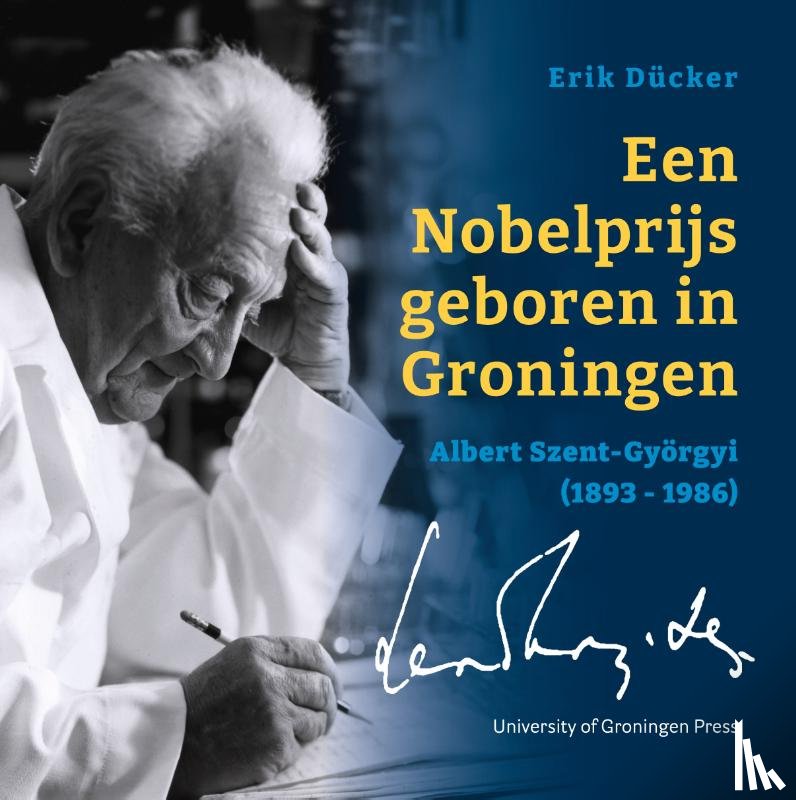 Dücker, Erik - Een Nobelprijs geboren in Groningen