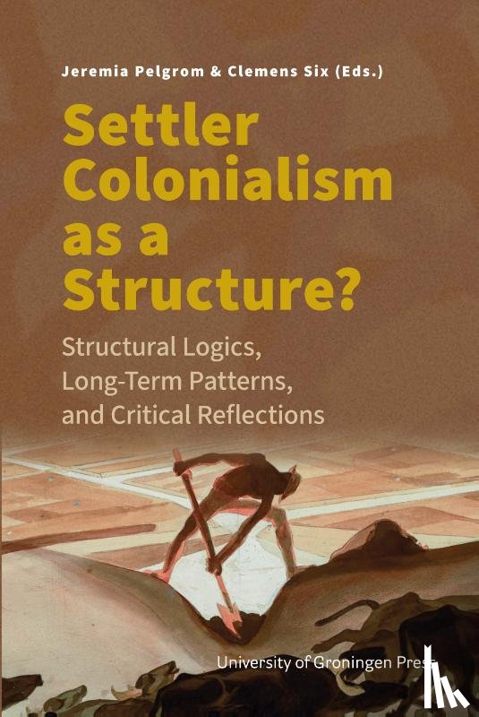  - Settler Colonialism as a Structure?