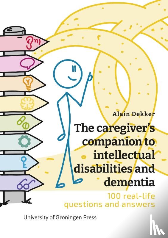 Dekker, Alain - The caregiver’s companion to intellectual disabilities and dementia