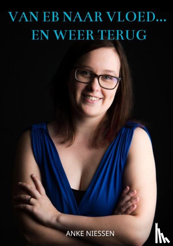 Niessen, Anke - Van eb naar vloed... en weer terug