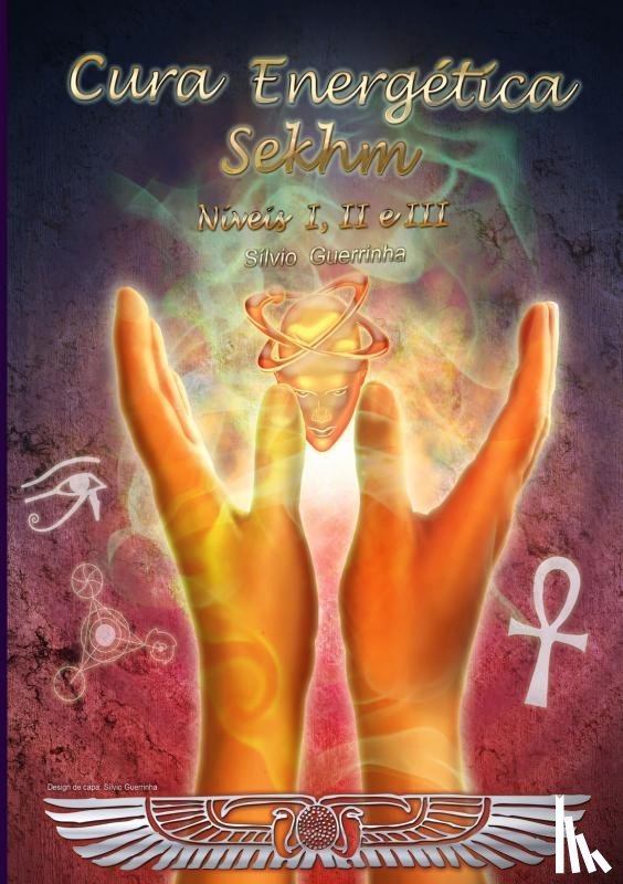 Guerrinha, Sílvio - Cura Energética Sekhm