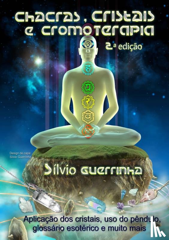 Guerrinha, Sílvio - Chacras, Cristais e Cromoterapia