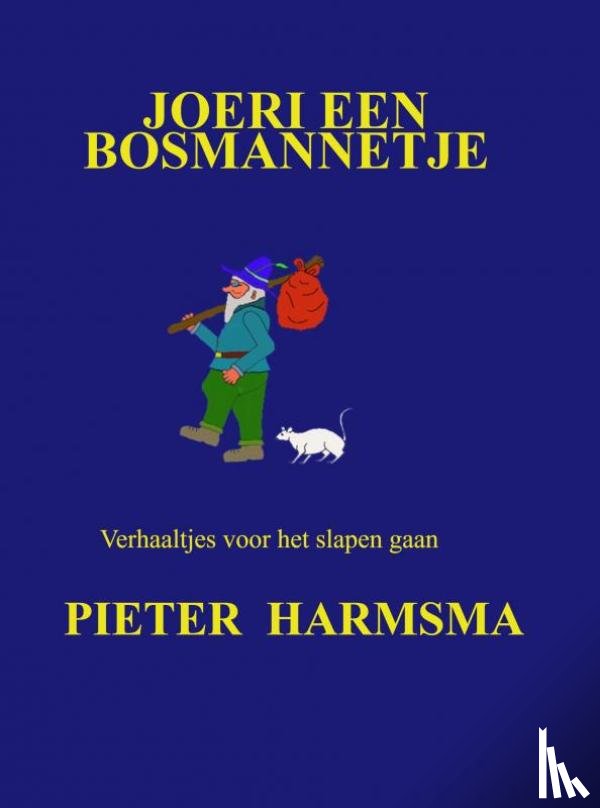 Harmsma, Pieter - Joeri een bosmannetje