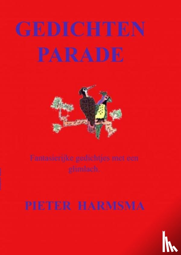 Harmsma, Pieter - Gedichtenparade