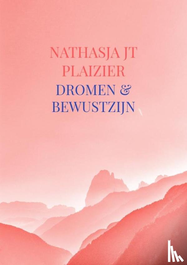 Plaizier, Nathasja Jt - Dromen & Bewustzijn