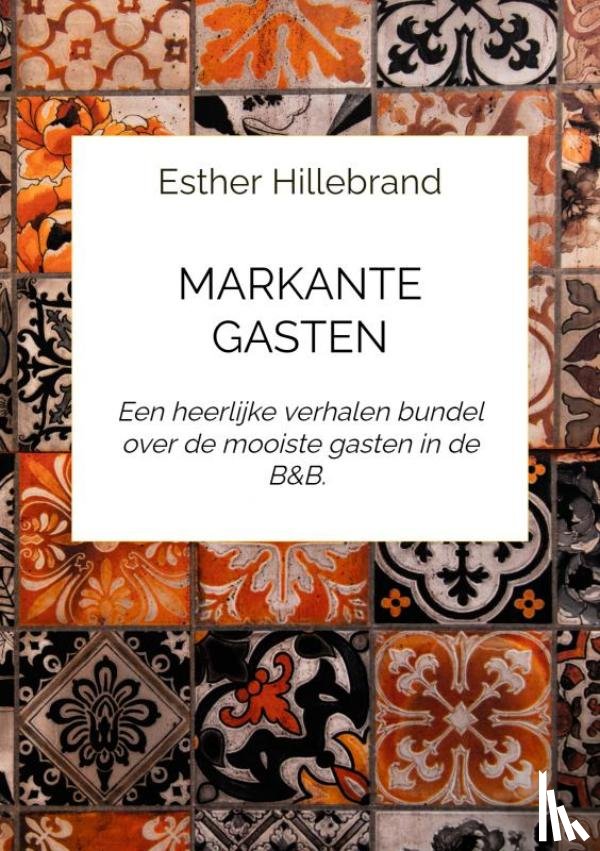 Hillebrand, Esther - Markante gasten