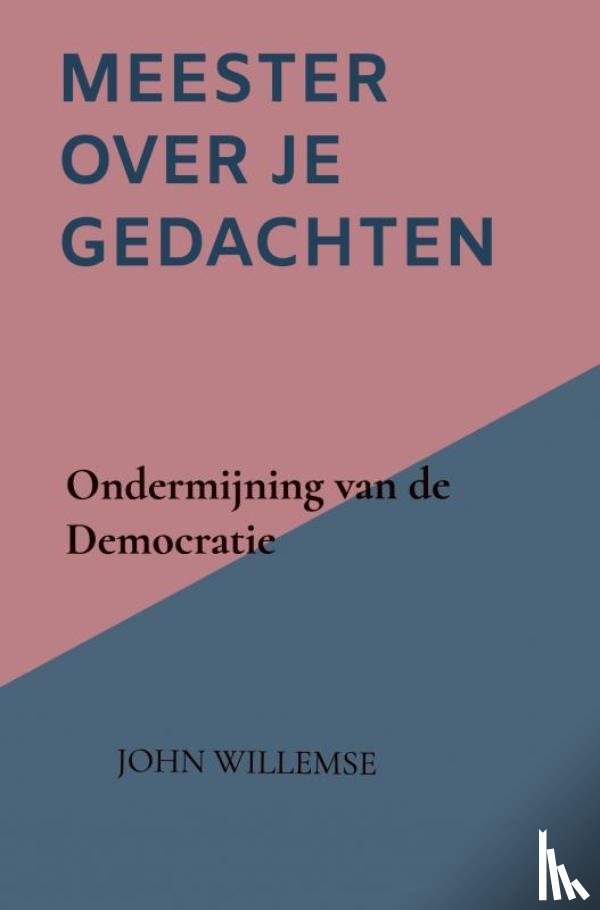 WILLEMSE, John - Meester over je gedachten