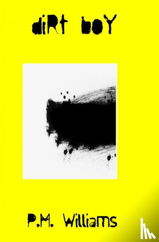 Williams, P.M. - Dirt Boy