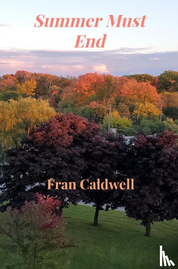 Caldwell, Fran - Summer Must End